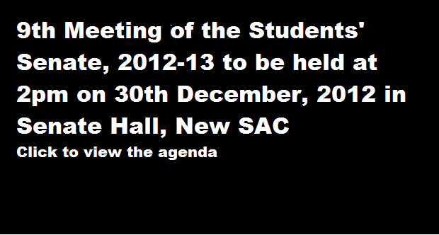 Agenda for the 9th meeting of the Students' Senate, 2012-13 to be held at 2:00 pm in Senate Hall, New SAC on 30th December, 2012